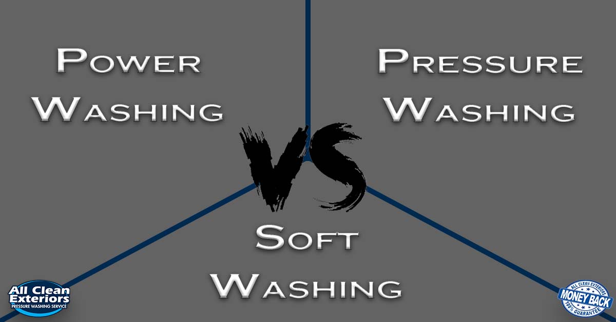 Power Washing, pressure washing and soft washing comparison