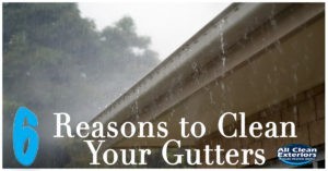6 reasons to clean your gutters