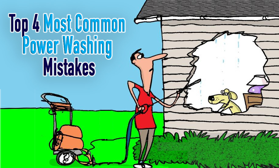 top 4 common power washing mistakes