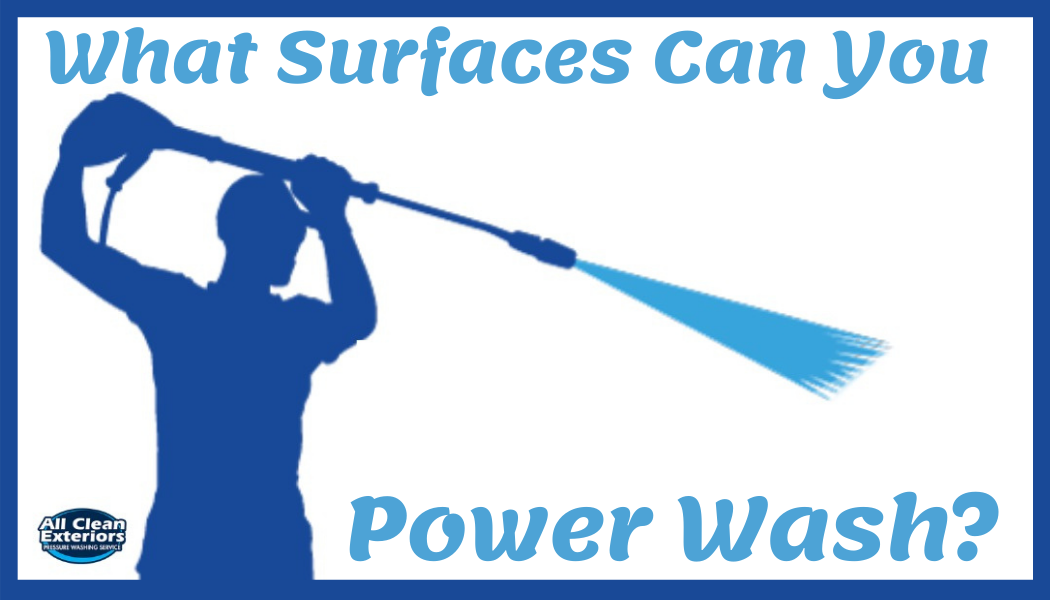 What surfaces can you power wash